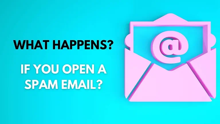 If you open a spam email what happens?