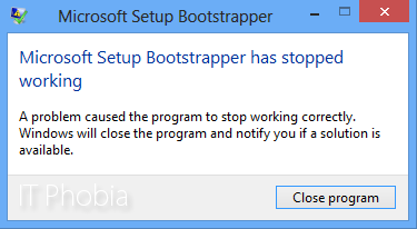 Microsoft Setup Bootstrapper Has Stopped Working Solved