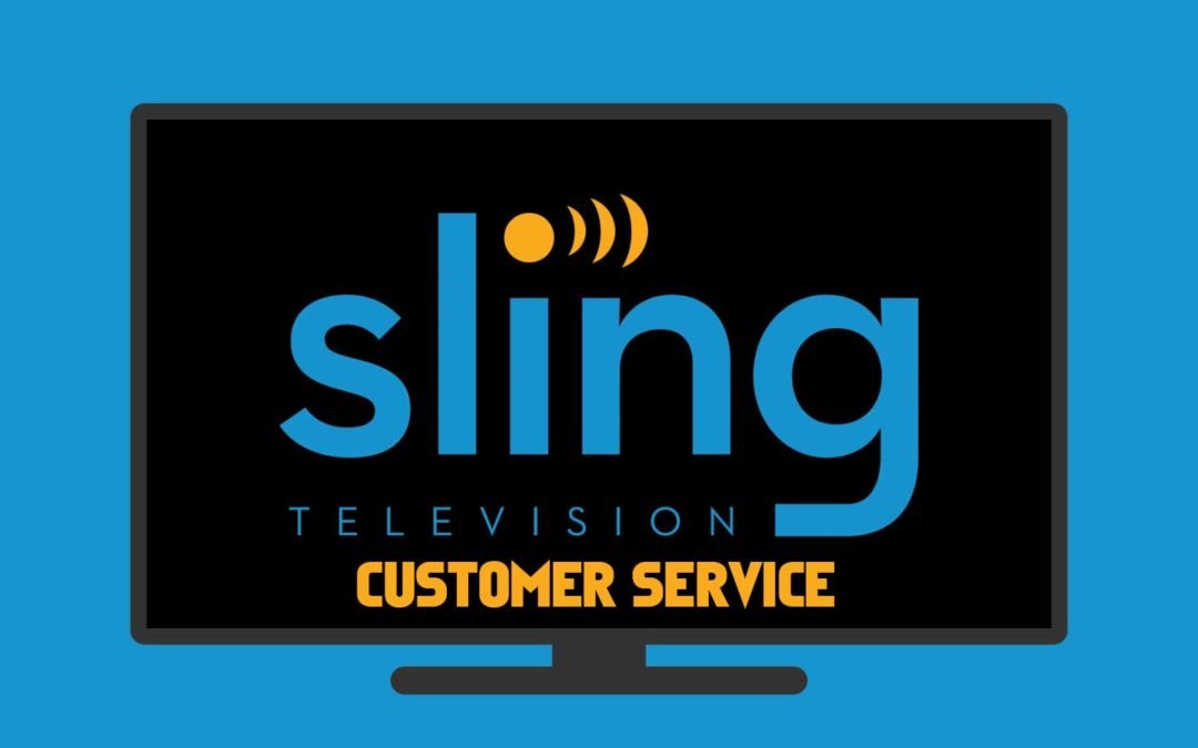 Sling TV Customer Service: Everything You are Looking for