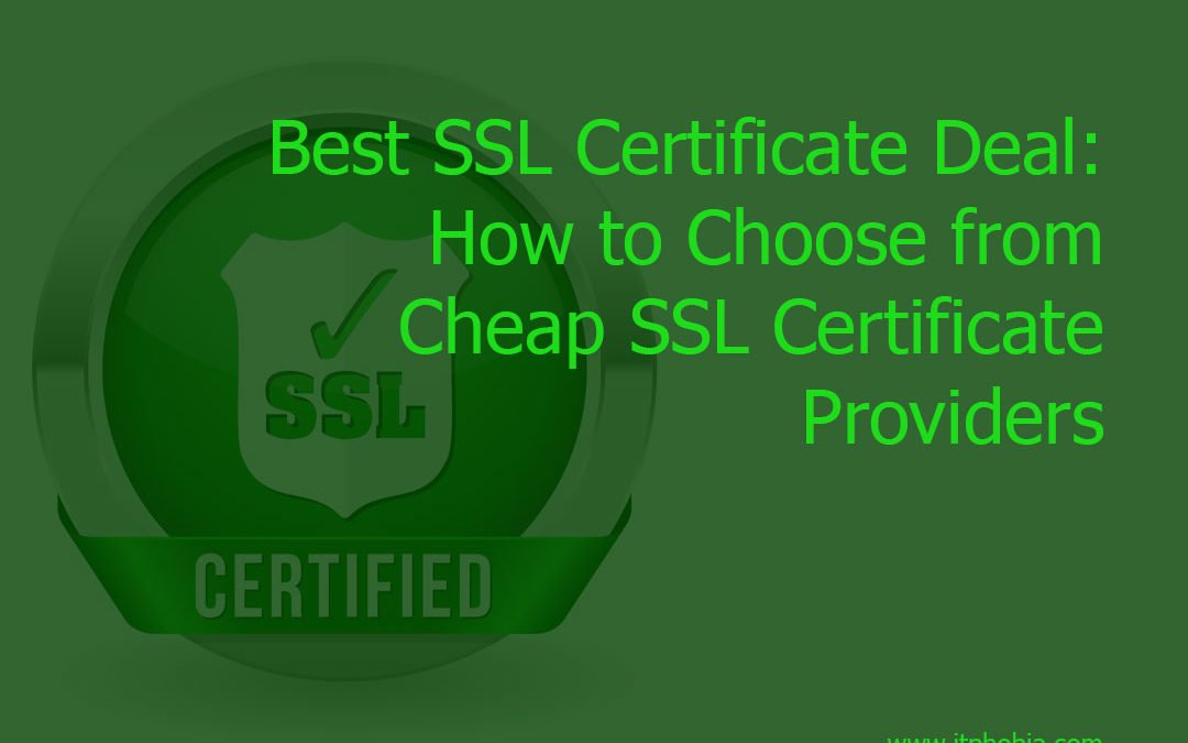 Best SSL Certificate Deal: How to Choose from Cheap SSL Certificate Providers?