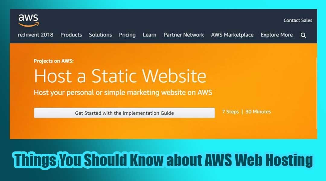 Things You Should Know about AWS Web Hosting: Must Read