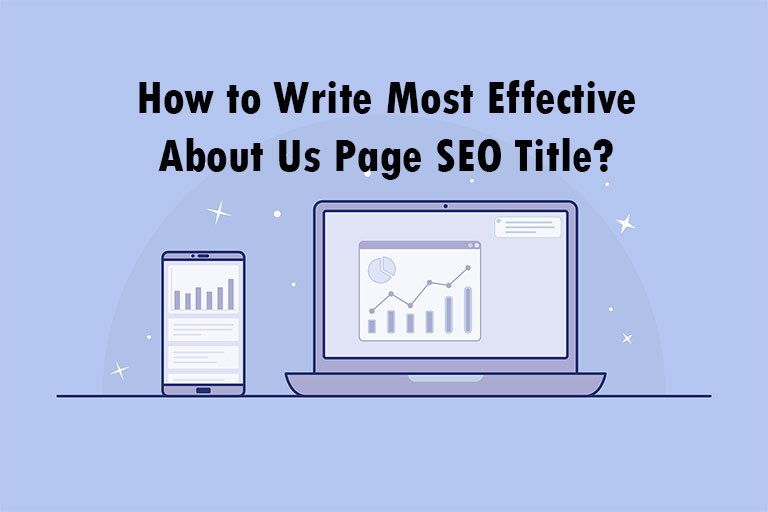 How to Write Most Effective About Us Page SEO Title?