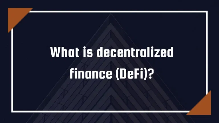 What Is Decentralized Finance (DeFi)?