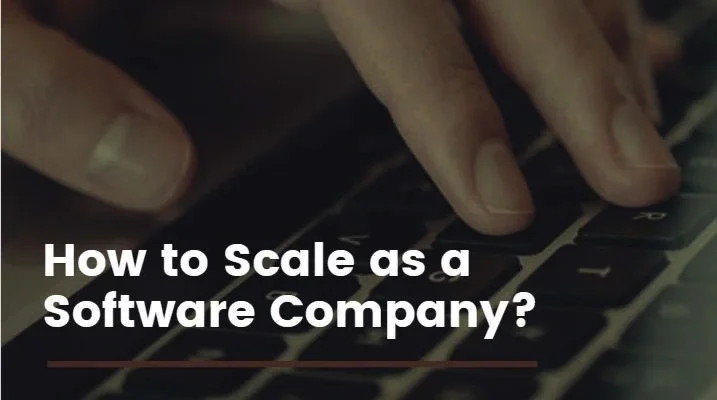 how to scale as a software company