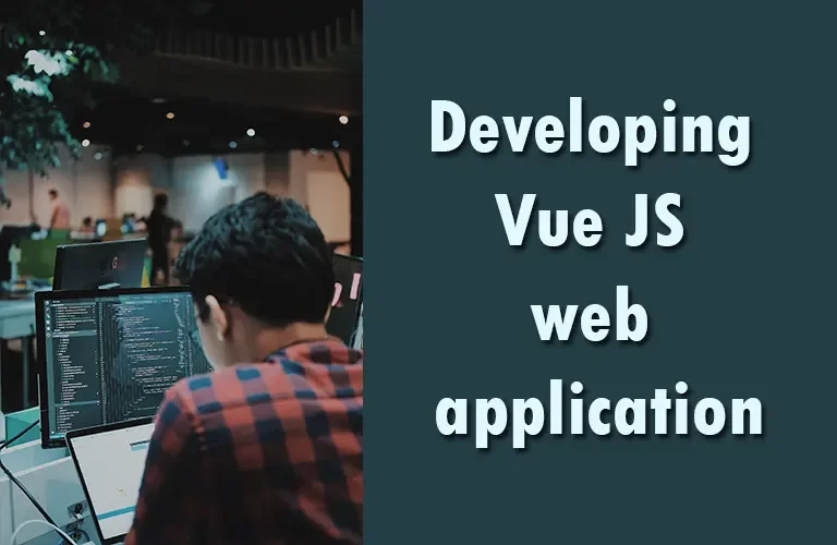 Developing Vue JS web application