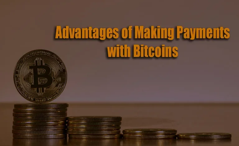advantages of making payments with bitcoins