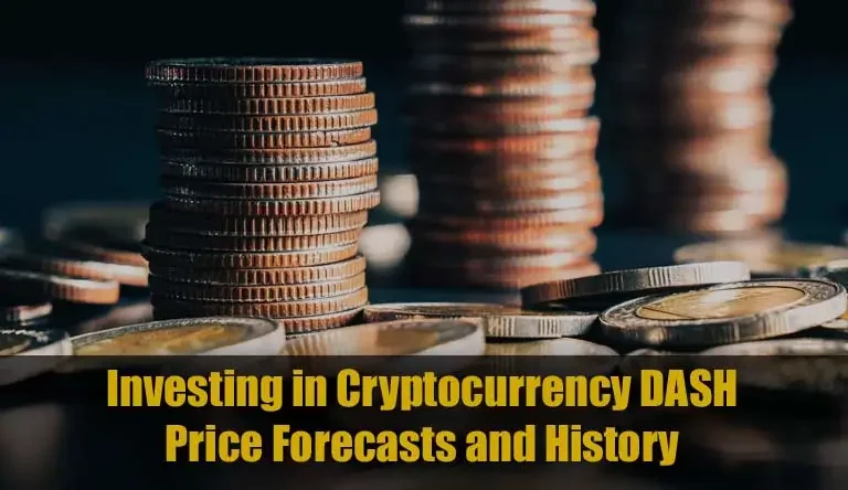 Investing in Cryptocurrency DASH: Price Forecasts and History