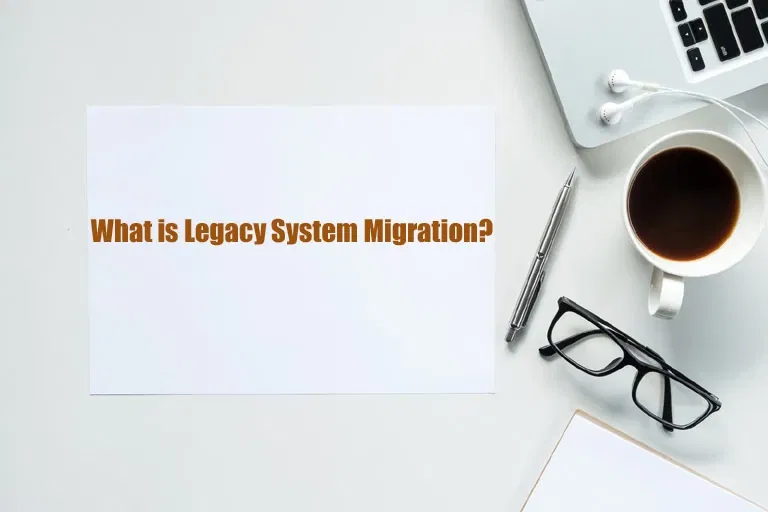 What Is Legacy System Migration