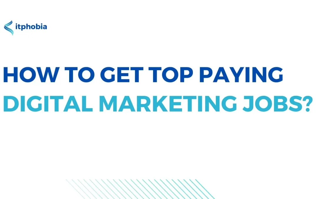 How to get Top Paying Digital Marketing Jobs?