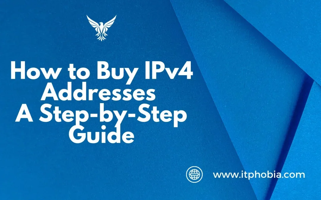 How to Buy IPv4 Addresses: A Step-by-Step Guide