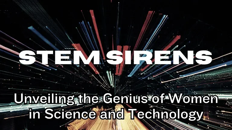 STEM Sirens: Unveiling the Genius of Women in Science and Technology
