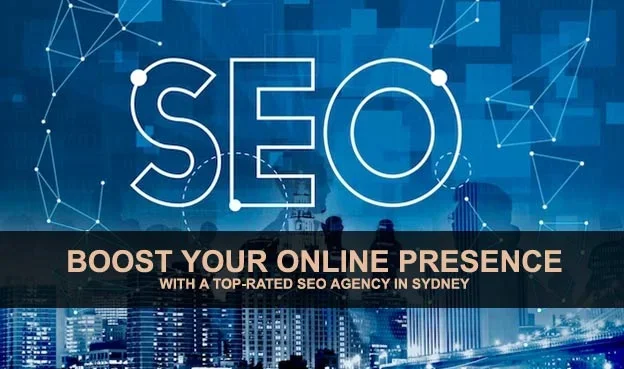 Boost Your Online Presence with a Top-Rated SEO Agency in Sydney