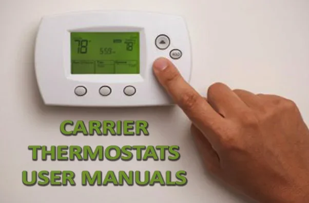 Carrier Thermostats User Manuals: A Comprehensive Guide