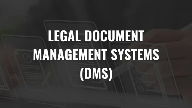 Legal Document Management Systems (DMS): What You Need to Know