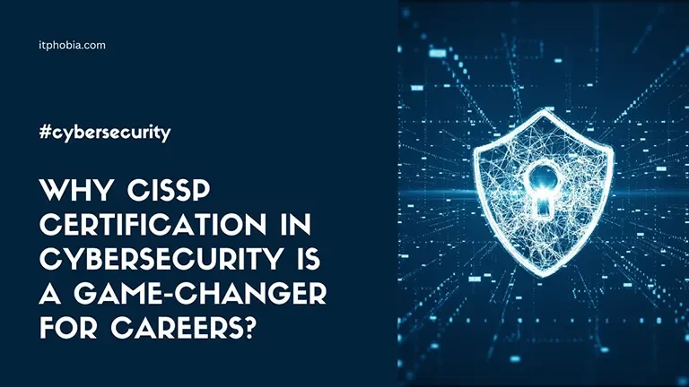 Why CISSP Certification in Cybersecurity is a Game-Changer for Careers?