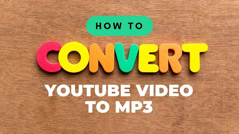 How to Convert YouTube Video to MP3?