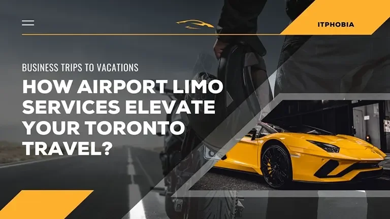 Business Trips to Vacations: How Airport Limo Services Elevate Your Toronto Travel
